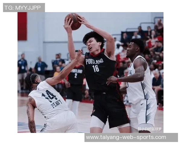 开拓者中锋需具备三分投射能力瀚森虽有潜力但命中率波动较大